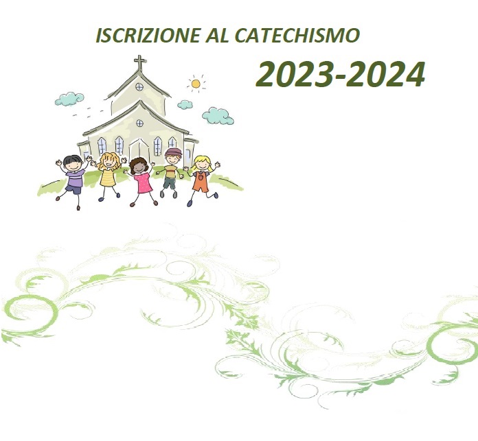ISCRIZIONE AL CATECHISMO 2023-2024